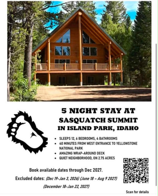 5 nights at Sasquatch Summit in Island Park Idaho